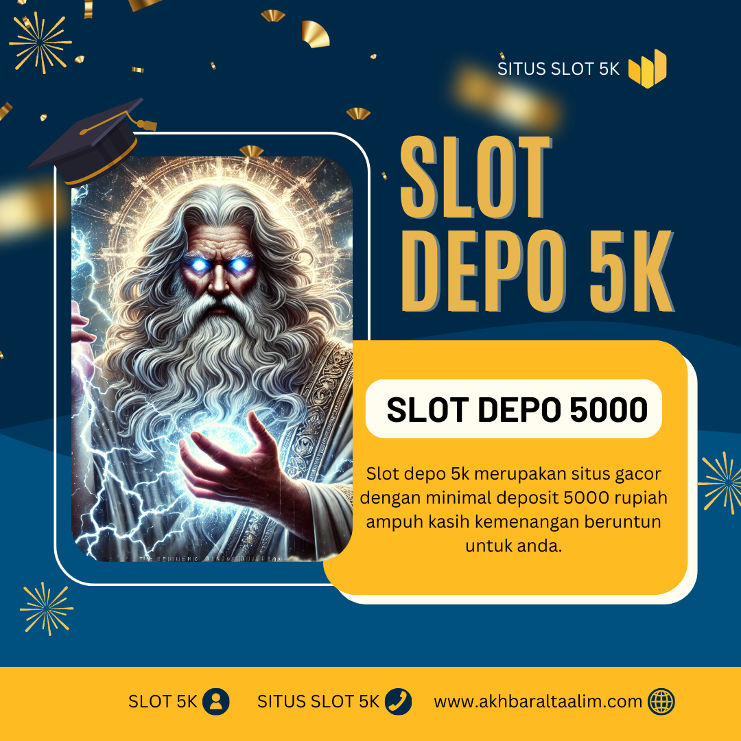 Slot Depo 5k: Situs Gacor Ampuh Kasih Kemenangan Modal 5000